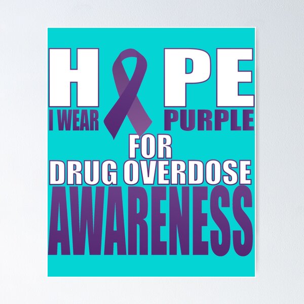 Drug Overdose Awareness Day Gifts  Poster for Sale by rhinosaurandfun