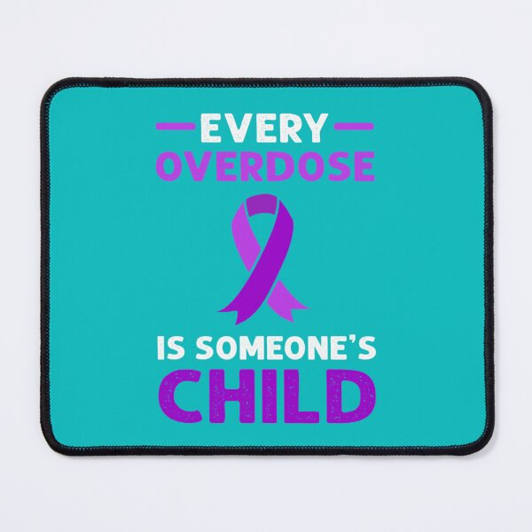 Item preview, Every Overdose Is Someone_s Child. Overdose Awareness designed and sold by rhinosaurandfun.