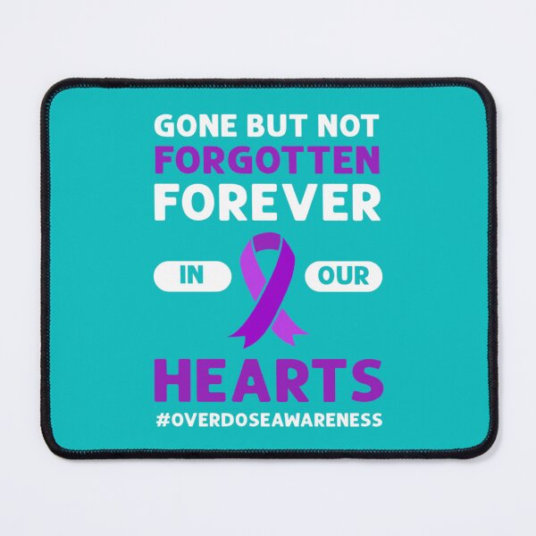 Item preview, Gone But Not Forgotten. Overdose Awareness designed and sold by rhinosaurandfun.