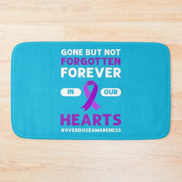 Item preview, Gone But Not Forgotten. Overdose Awareness   designed and sold by rhinosaurandfun.