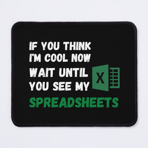 Item preview, if you think i'm cool now wait until you see my spreadsheets designed and sold by TomorrowQuotes.