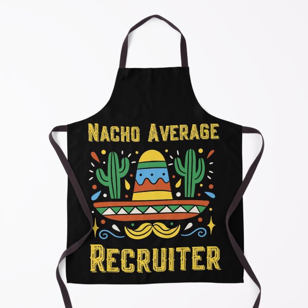 Item preview, Funny Recruiting - Nacho Average Recruiter designed and sold by Click-Like.