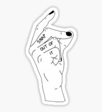 Snap out of it Sticker