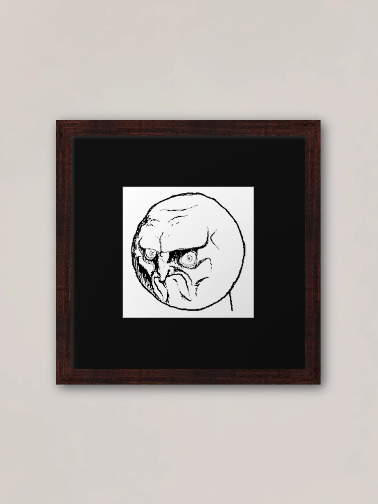 Hahahahahaha! #meme #funny #rage Framed Print