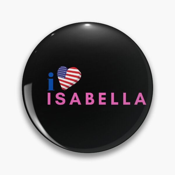Item preview, I love Isabella designed and sold by pookamon14.