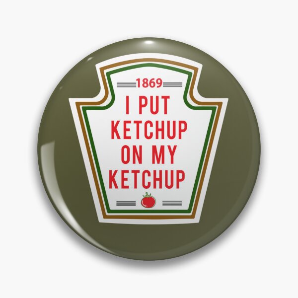 Item preview, I Put Ketchup On My Ketchup, Funny Hilarious Food gift idea designed and sold by LatreseyaMorale.