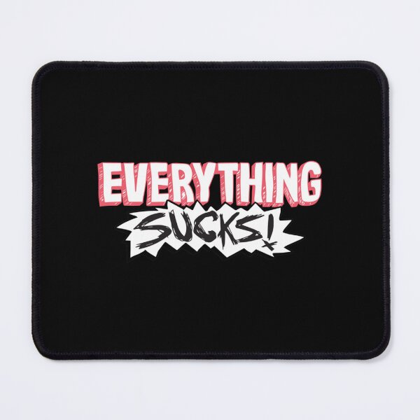 Item preview, Everything Sucks! Classic T-Shirt designed and sold by AlmaHolland8.