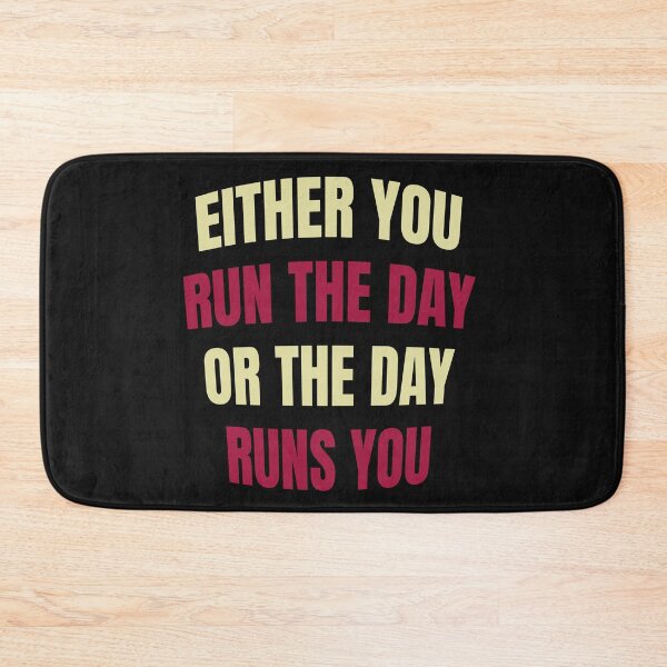 Aperçu de l'œuvre EITHER YOU RUN THE DAY OR THE DAY RUNS YOU créée et vendue par manardesign.