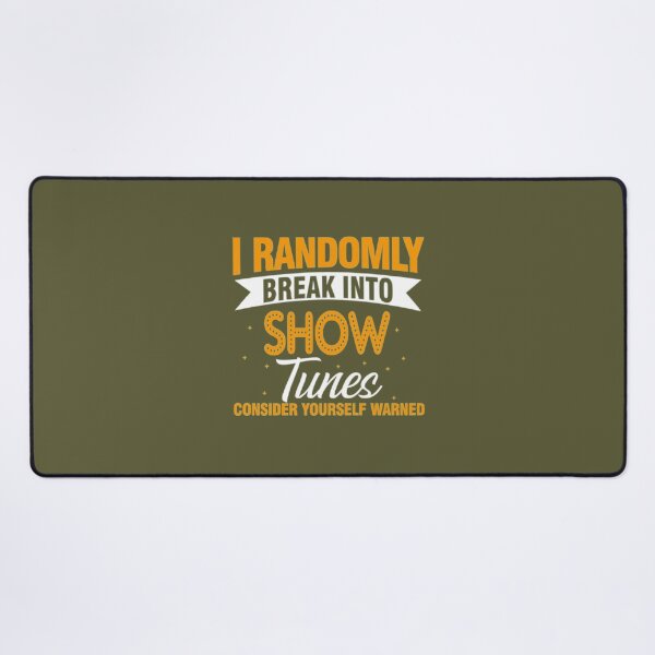 Item preview, I randomly break into show tunes designed and sold by LatreseyaMorale.