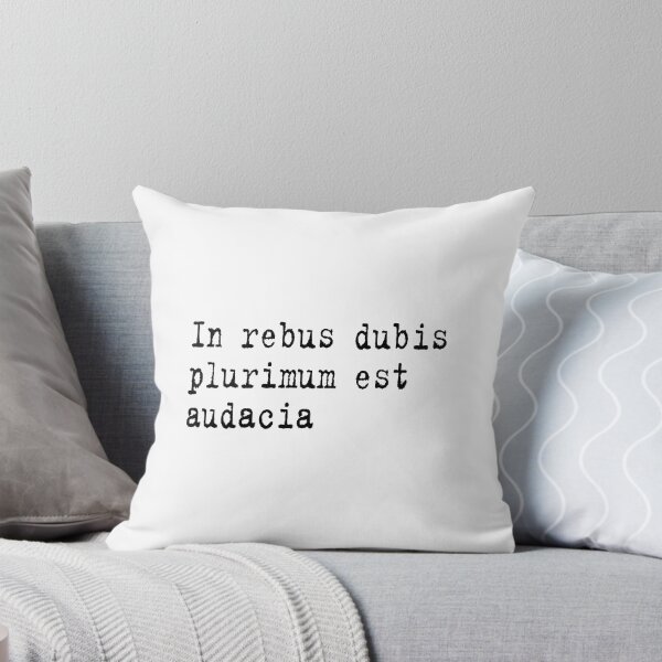 Item preview, In rebus dubis plurimum est audacia	 designed and sold by KikkaT.