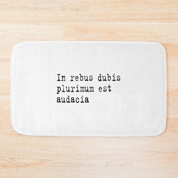 Item preview, In rebus dubis plurimum est audacia	 designed and sold by KikkaT.