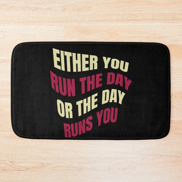 Aperçu de l'œuvre EITHER YOU RUN THE DAY OR THE DAY RUNS YOU créée et vendue par manardesign.