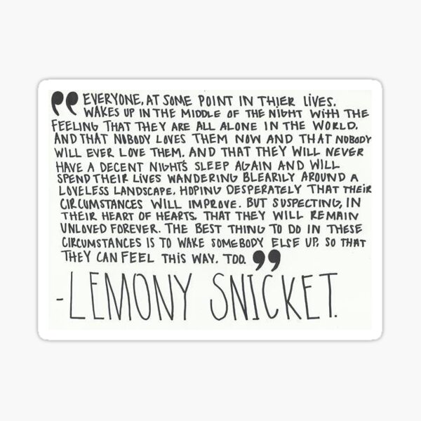 Lemony Snicket Quote Stickers for Sale Redbubble