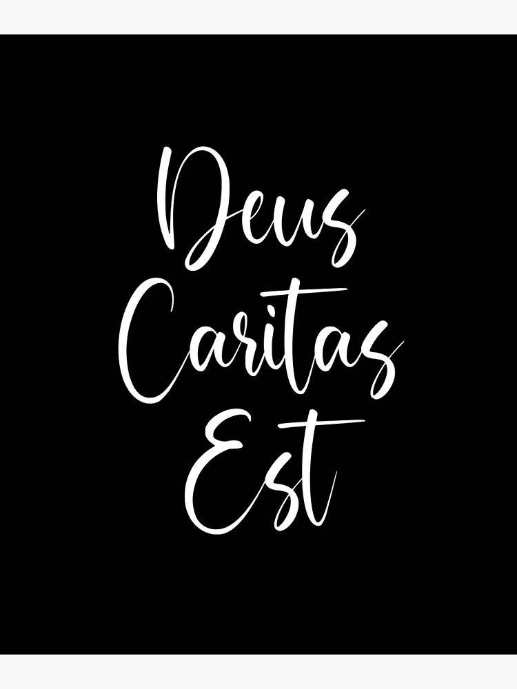 Deus Caritas Est God Is Love Latin Phrases