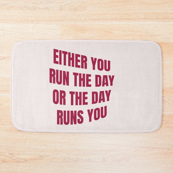 Aperçu de l'œuvre EITHER YOU RUN THE DAY OR THE DAY RUNS YOU créée et vendue par manardesign.