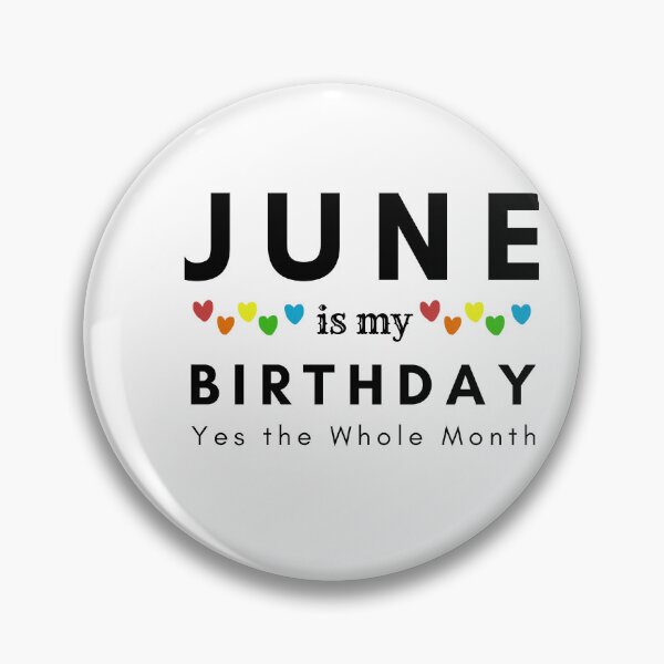 Item preview, June Is My Birthday Yes the Whole Month designed and sold by pookamon14.