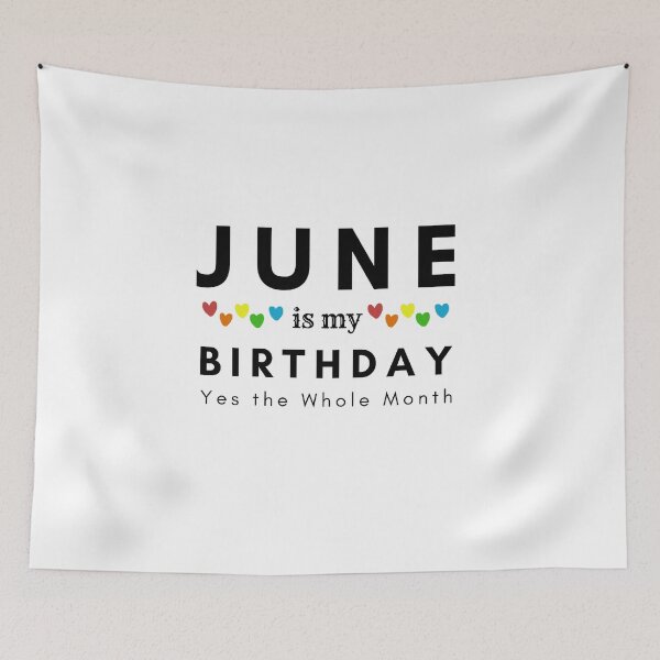Item preview, June Is My Birthday Yes the Whole Month designed and sold by pookamon14.