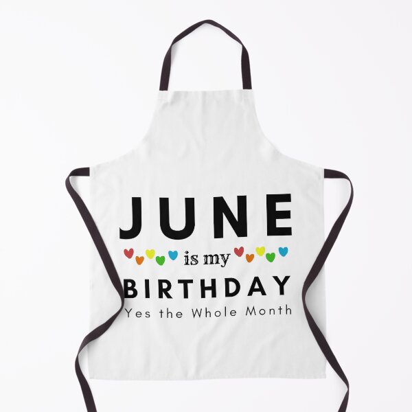 Item preview, June Is My Birthday Yes the Whole Month designed and sold by pookamon14.