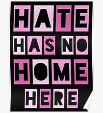 Hate Has No Home Here Poster
