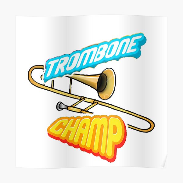 "trombone champ game logo " Poster for Sale by oceantears Redbubble