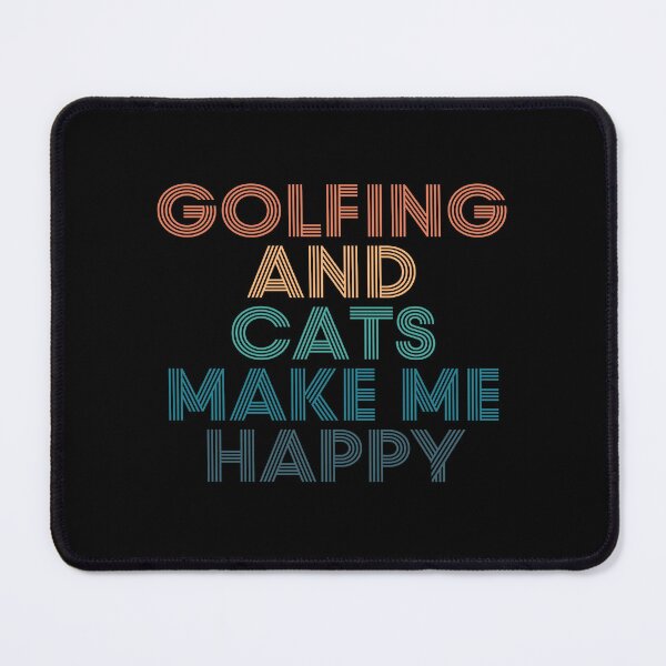 Item preview, Golfing And Cats Make Me Happy- Gift for Golfing & Cats Fans designed and sold by kindxinn.