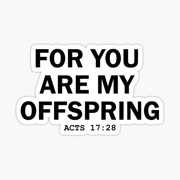 for-you-are-my-offspring-acts-17-28-bible-verse-about-the-love-of-god