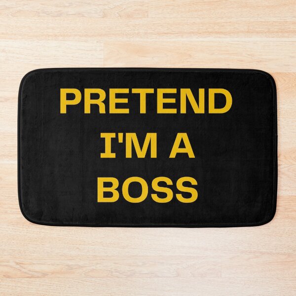 Item preview, Pretend  i'm a Boss designed and sold by Diamaber.