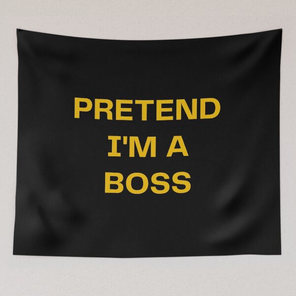 Item preview, Pretend  i'm a Boss designed and sold by Diamaber.