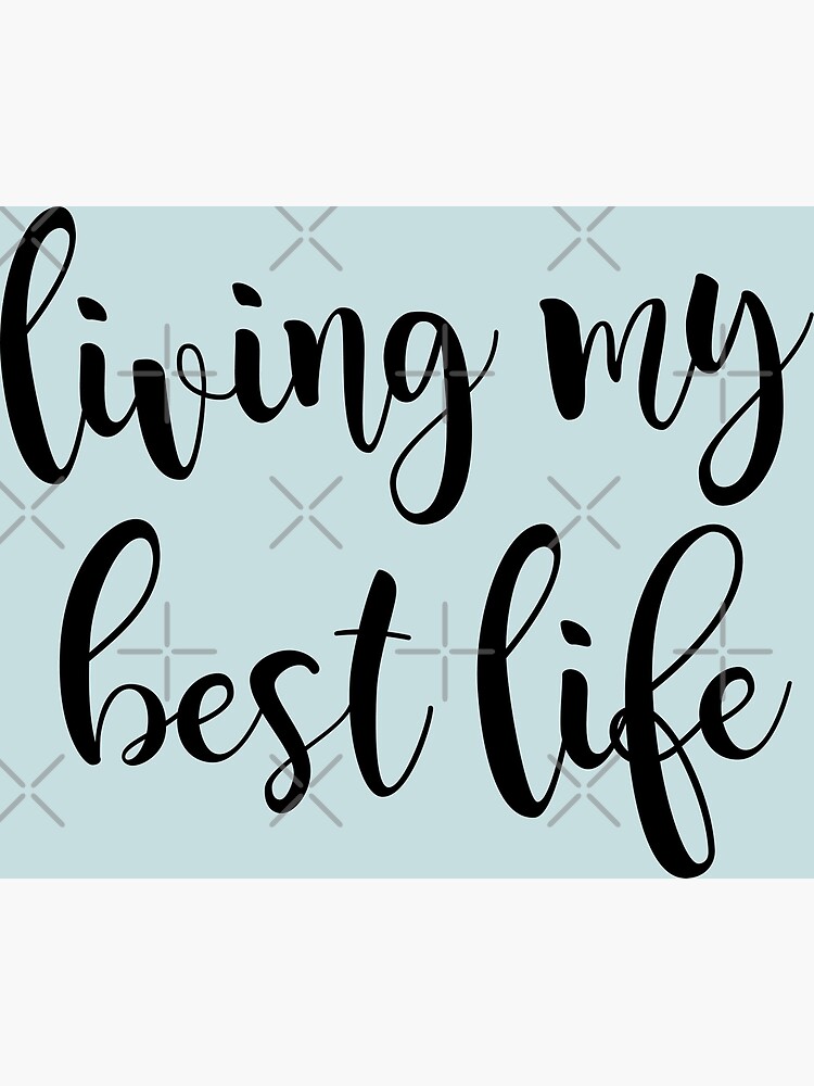 "LIVING MY BEST LIFE" Framed Art Print by annacush Redbubble