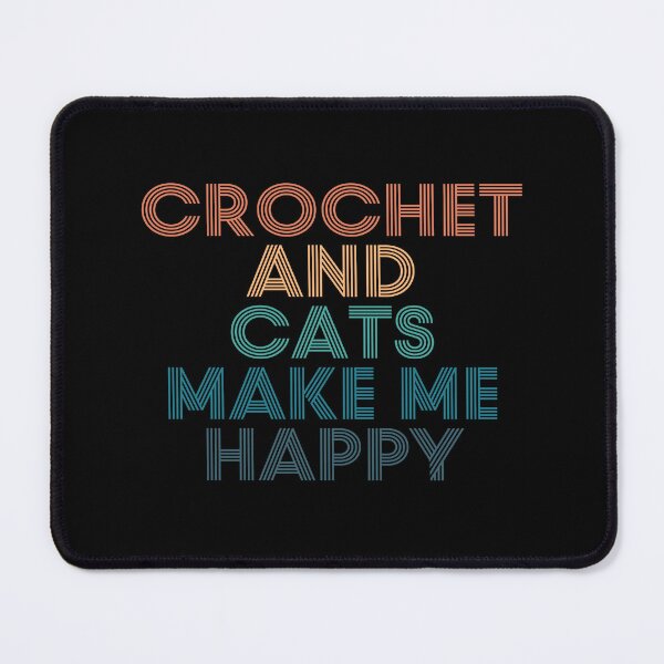 Item preview, Crochet And Cats Make Me Happy- Gift for Crochet & Cats Fans designed and sold by kindxinn.