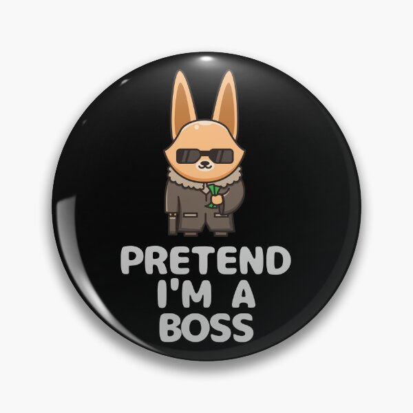Item preview, Pretend  i'm a Boss designed and sold by Diamaber.