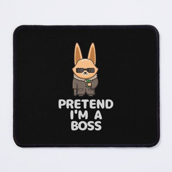 Item preview, Pretend i'm a Boss designed and sold by Diamaber.