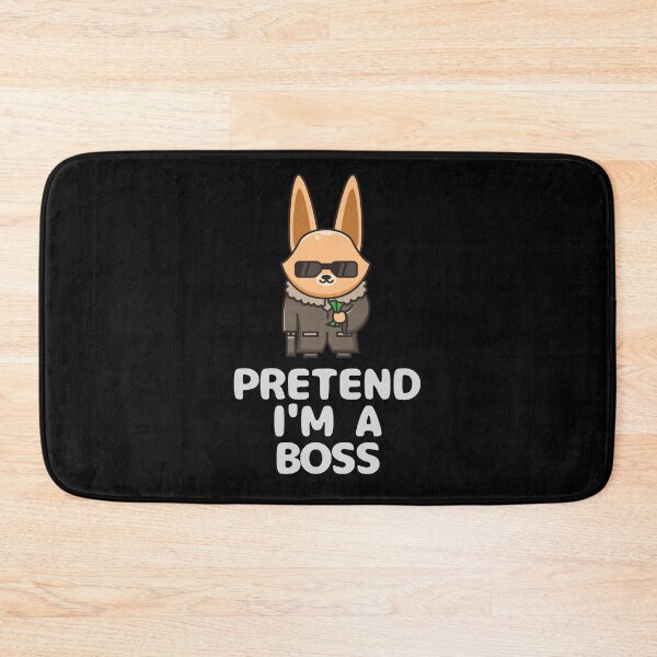 Item preview, Pretend  i'm a Boss designed and sold by Diamaber.