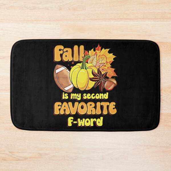 Item preview, Fall Is My Second Favorite F Word designed and sold by csoDesign.