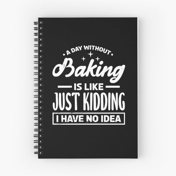 Item preview, Baking Bakery Baker Baking Lover Funny A Day Without designed and sold by DoSt-997.