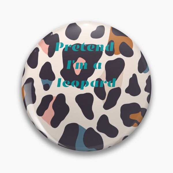 Item preview, Pretend i'm a leopard designed and sold by Diamaber.