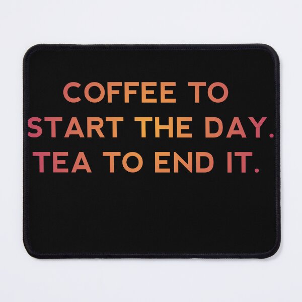 Item preview, Copy of Okay ,But First Coffee  : coffee to start the day tea to end it  designed and sold by Itaxi.