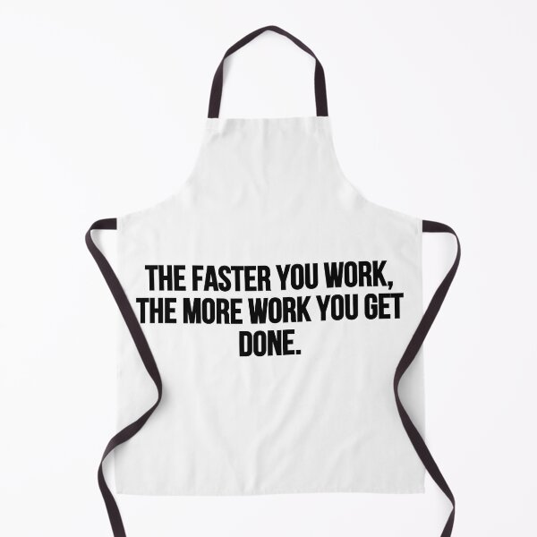 Item preview, The faster you work, the more work you get done. designed and sold by Music-design-22.