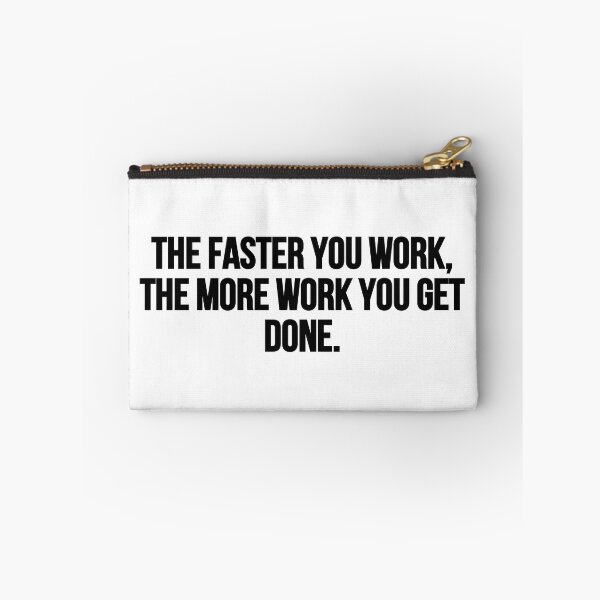 Item preview, The faster you work, the more work you get done. designed and sold by Music-design-22.