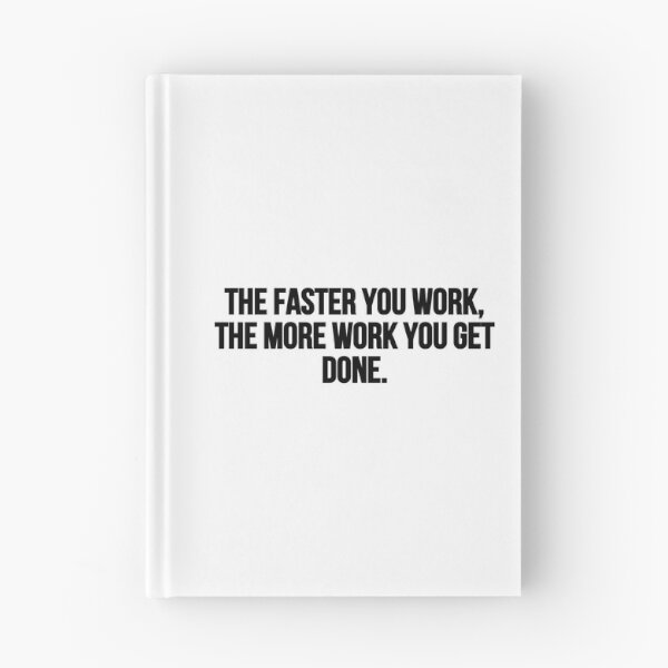 Item preview, The faster you work, the more work you get done. designed and sold by Music-design-22.