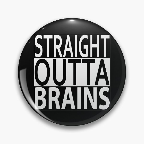 Item preview, Straight Outta Brains designed and sold by Exilant.