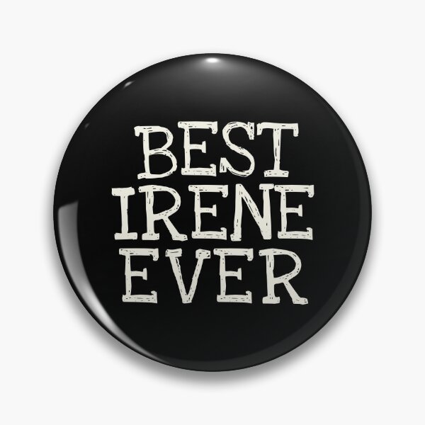 Item preview, Best Irene Ever Funny Personalized Name designed and sold by MariosNydras.