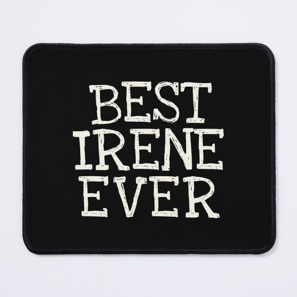 Item preview, Best Irene Ever Funny Personalized Name designed and sold by MariosNydras.