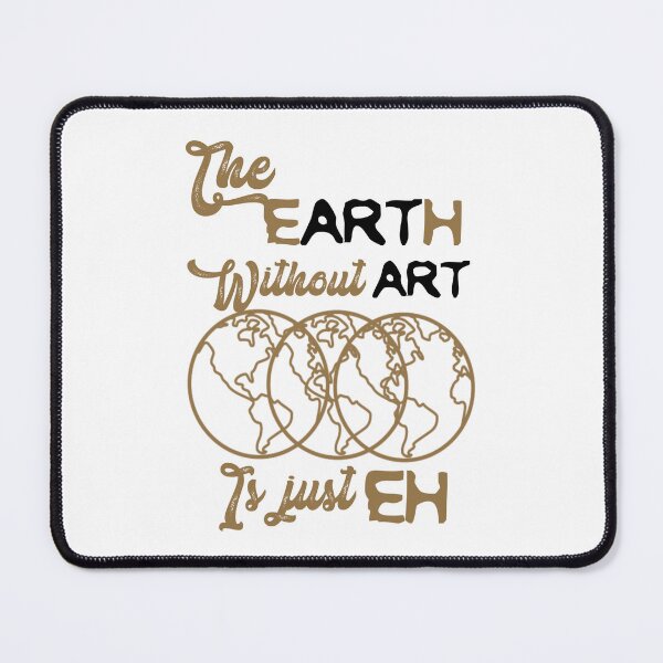 Item preview, The Earth without art is just EH, designed and sold by Chakilogy.