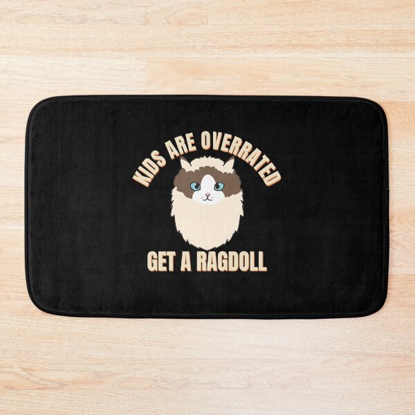 Item preview, Kids are Overrated Get a Ragdoll Design for Black Background Ver 1 designed and sold by thecatcouch.