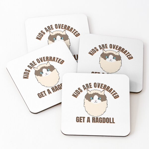 Item preview, Kids are Overrated Get a Ragdoll Funny Ragdoll Quote for White Background Ver 2 designed and sold by thecatcouch.
