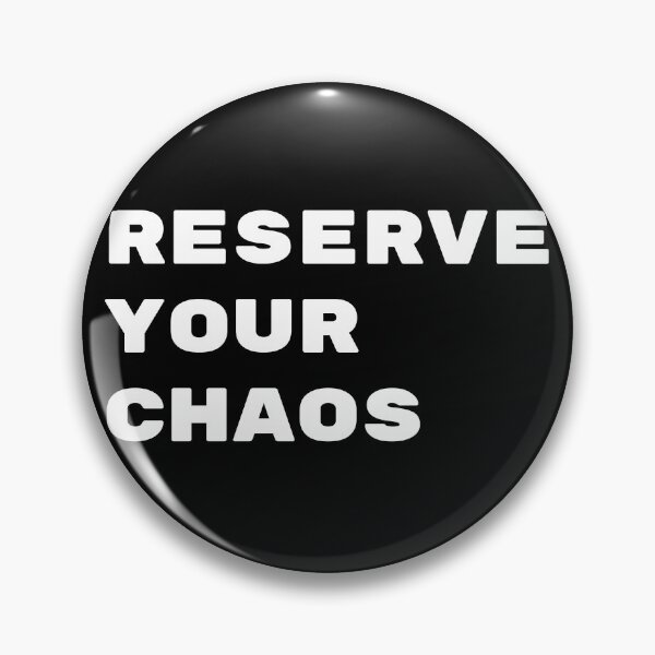 Item preview, Reserve Your Chaos. Life, Quote, Inspiration, Love, Typography, Anxiety, Random. designed and sold by Salmaniix.