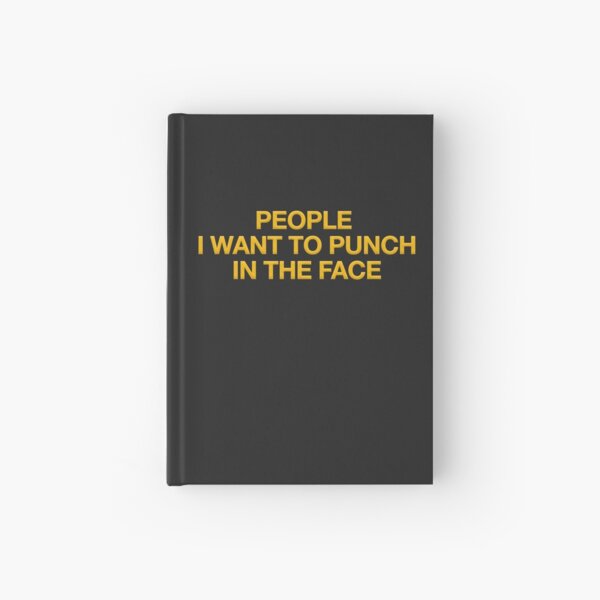Item preview, People I want to punch in the face notebook designed and sold by LionPryde.