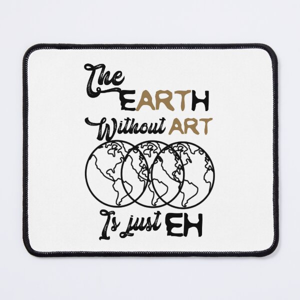 Item preview, The Earth without art is just EH,V10. designed and sold by Chakilogy.