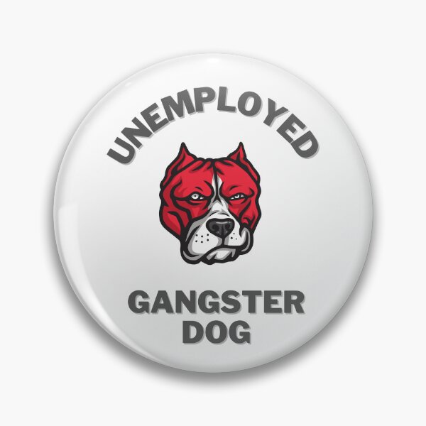 Item preview, Unemployed gangster dog designed and sold by GamersLands.